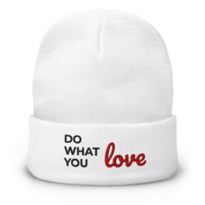 Do What You Love Beanie